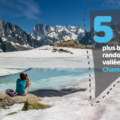 5 plus belles randos de la vallée de Chamonix